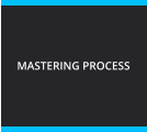 Mastering Process
