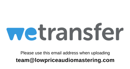 Please use this email address when uploading team@lowpriceaudiomastering.com