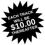 each track will be $10.00 thereafter