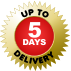 UP TO DELIVERY 5 DAYS