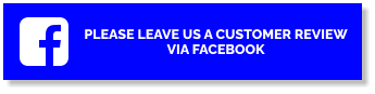 PLEASE LEAVE US A CUSTOMER REVIEW VIA FACEBOOK
