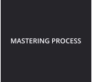Mastering Process