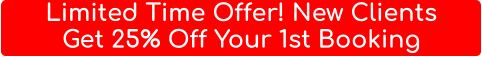 Limited Time offer! New Clients Get 25% Off Your 1st Booking